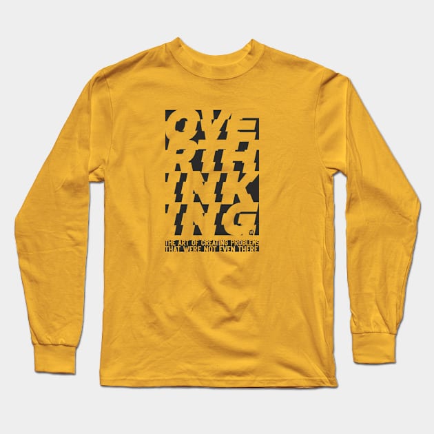 OVERTHINKING Long Sleeve T-Shirt by andrut87